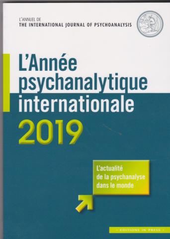 L'année psychanalytique internationale 2019 l'actualité psychanalytique dans le monde