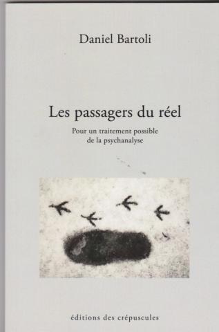 Les passagers du réel. Pour un traitement possible de la psychanalyse