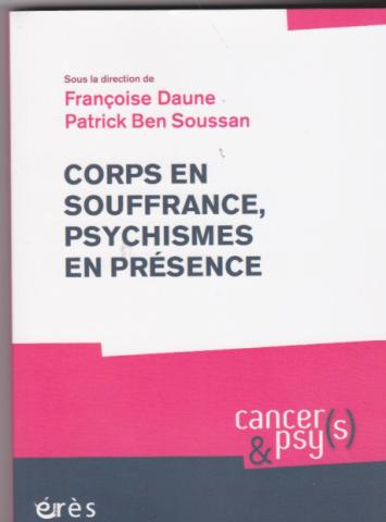 Corps en souffrance, psychismes en présence