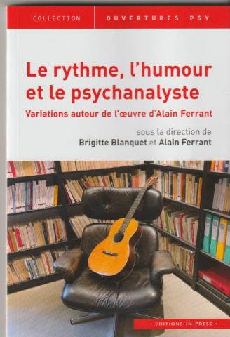 Le rythme, l'humour et le psychanalyste. Variations autour de l'oeuvre d'Alain Ferrant