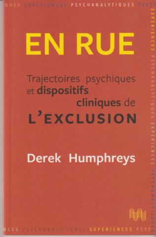 En rue. Territoires psychiques et dispositifs cliniques de l'exclusion