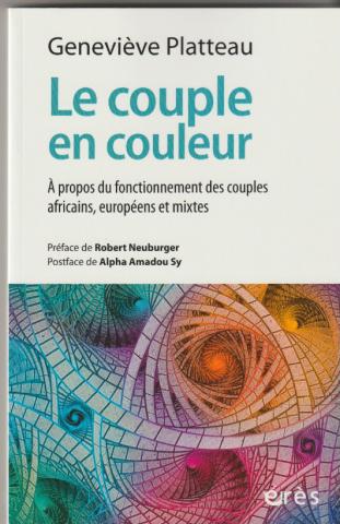 Le couple en couleur. À propos du fonctionnement des couples africains, européens et mixtes