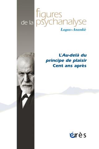 L'Au-delà du  principe de plaisir. Cent ans après.