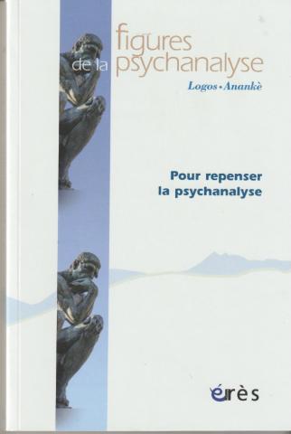Pour repenser la psychanalyse