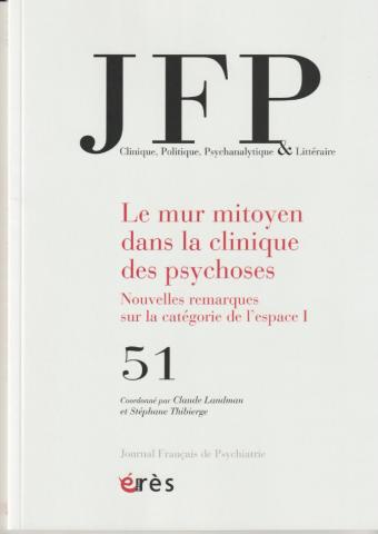 Le mur mitoyen dans la clinique des psychoses. Nouvelles remarques sur la catégorie de l’espace 1.