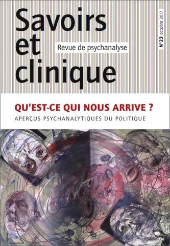 Qu'est-ce qui nous arrive? Aperçus psychanalytiques du politique.