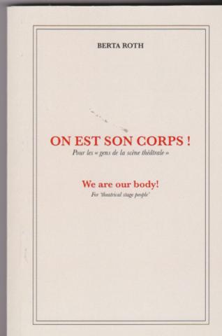 On est son corps!. Pour les "gens de la scène théatrale"