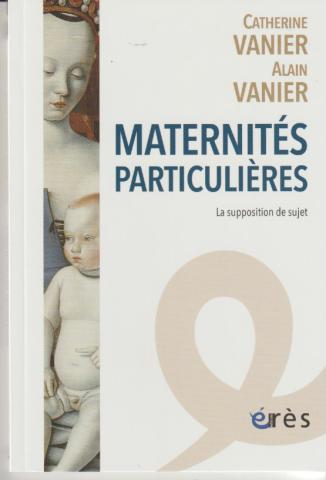 Maternités particulières. la supposition du sujet