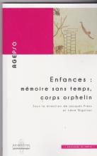 Enfances : mémoire sans temps, corps orphelin