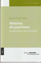Histoires de psychoses. Du sujet divisé au sujet-marchandise
