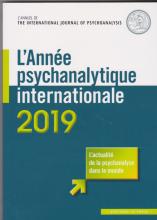 L'année psychanalytique internationale 2019 l'actualité psychanalytique dans le monde