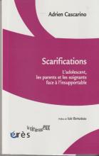 Scarifications, L'adolescent, les parents et les soignants face à l'insupportable
