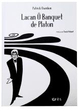 Lacan  ô Banquet de Platon
