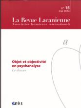 La Revue Lacanienne (7/2014 : Objet et objectivité en psychanalyse)