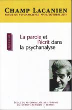 Champ Lacanien (10/2011 : La parole et l'écrit dans la psychanalyse)