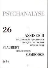 Psychanalyse (1/0 : Assises/Flaubert/ Cambodge)