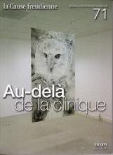 La Cause Freudienne (6/2009 : Au-delà de la clinique)