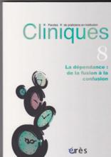cliniques (10/2014 : La dépendance : de la fusion à la confusion)