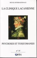 La clinique lacanienne (9/2011 : Psychose et toxicomanie)