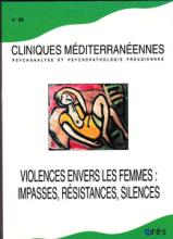 Cliniques méditérannéennes (11/2013 : Violences envers les femmes : impasses, résistances, silences)