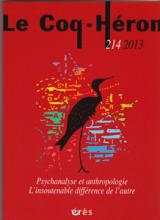 Le Coq-Héron (10/2013 : Psychanalyse et anthropologie .L'insoutenable différence de l'autre)