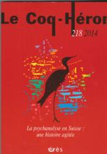 Le Coq-Héron (10/2014 : La psychanalyse en Suisse : une histoire agitée)
