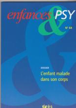 Enfance et Psy (1/2015 : L'enfant malade dans son corps)