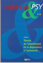 Enfance et Psy (9/2015 : Théorie de l'attachement. De la dépendance à l'autonomie...)