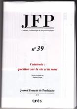 Journal Français de Psychiatrie (9/2013 : Catatonie: question sur la vie et la mort)