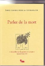Libres Cahiers Pour La Psychanalyse (12/2007 : Parler de la mort)