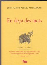 Libres Cahiers Pour La Psychanalyse (4/0 : En deça des mots/ leçons d'introduction à la psychanalyse)
