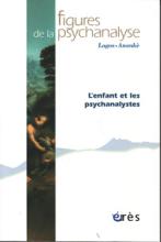 Figures de la psychanalyse (12/2012 : L'enfant et les psychanalystes)