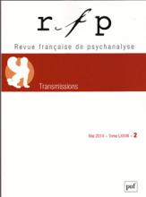 Revue Française de Psychanalyse (6/2014 : Transmissions)