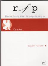 Revue Française de Psychanalyse (9/2014 : Caractère)