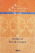 Revue de Psychothérapie Psychanalytique de Groupe (2/2008 : Groupes et liens de croyance)