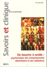 Savoirs et clinique (3/2011 : De bouche à oreille : psychanalyse des comportements alimentaires et des addictions)