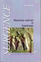 surgence (6/2008 : Masochisme maternel et Transitivisme)