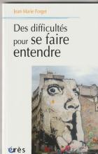 Des difficultés pour se faire entendre