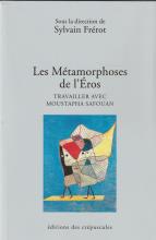 Les métamorphoses de l'Éros. Travailler avec Moustapha Safouan