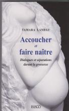 Accoucher et naître. Dialogues et séparations durant la grossesse