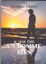 Je veux être un homme bien