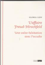 L'affaire Freud-Hirschfeld. Une valse hésitation avec l'occulte