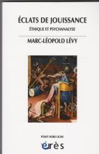 Eclats de jouissance. Ethique et psychanalyse