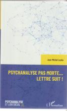 Psychanalyse pas morte...lettre suit!