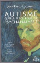 Autisme Quelle place pour la psychanalyse
