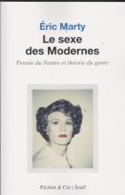 Le sexe des modernes. Pensée du neutre et théorie du genre