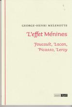 L'effet Ménines Foucault, Lacan, Picasso, Leroy