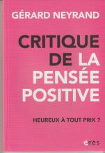 Critique de la pensée positive. heureux à tout prix?