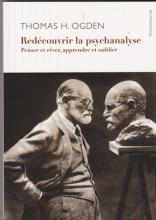Redécouvrir la psychanalyse