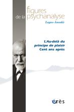 L'Au-delà du  principe de plaisir. Cent ans après.